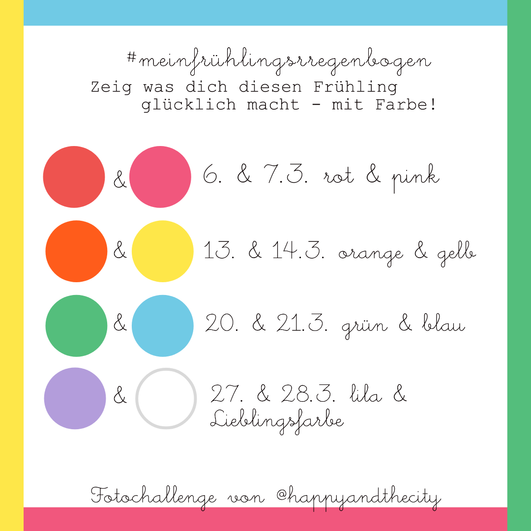 #meinfrühlingsregenbogen – Zeig was dich diesen Frühling glücklich macht. Mit Farbe! [Mitmach-Aktion]